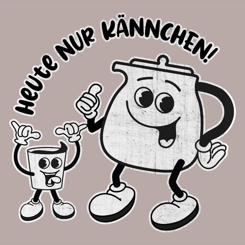 Heute nur Kännchen. Wird ein harter Tag – RETRO
