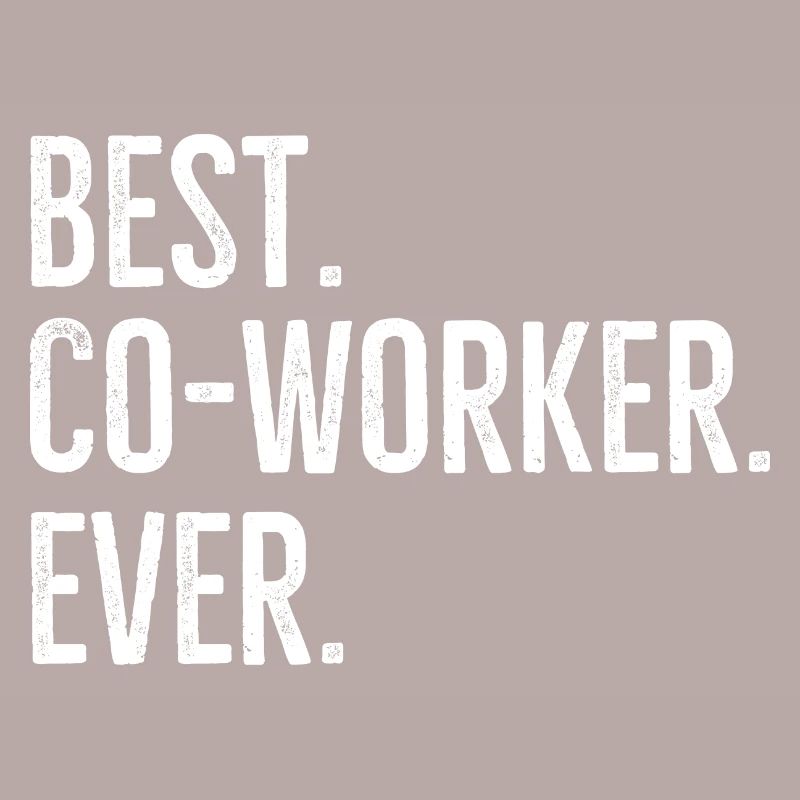 Best Co-Worker Ever