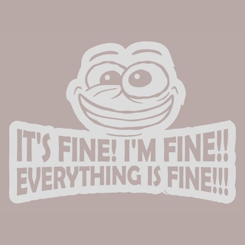 everything is fine Zitat