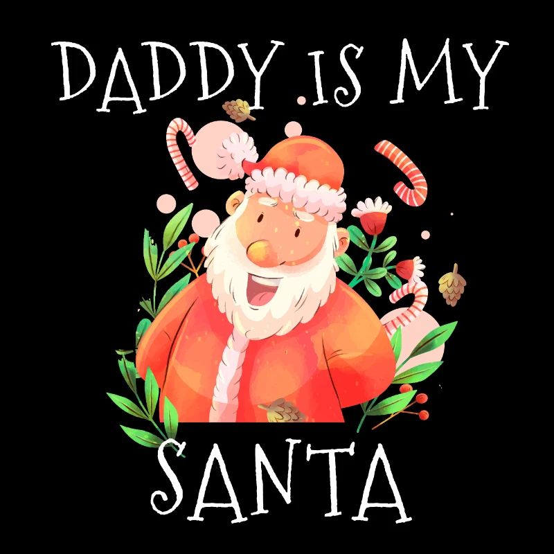 Daddy is my santa