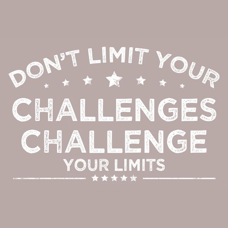 dont limit your challenges