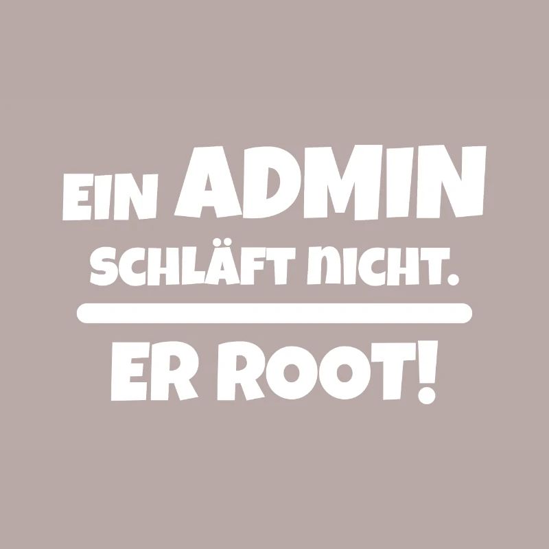 Admin System Administrator Funny saying linux