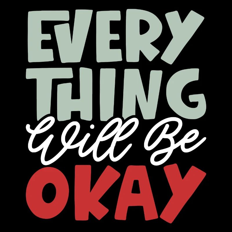 Everything Will Be Okay