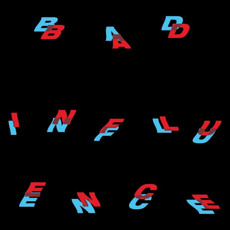 Bad Influence