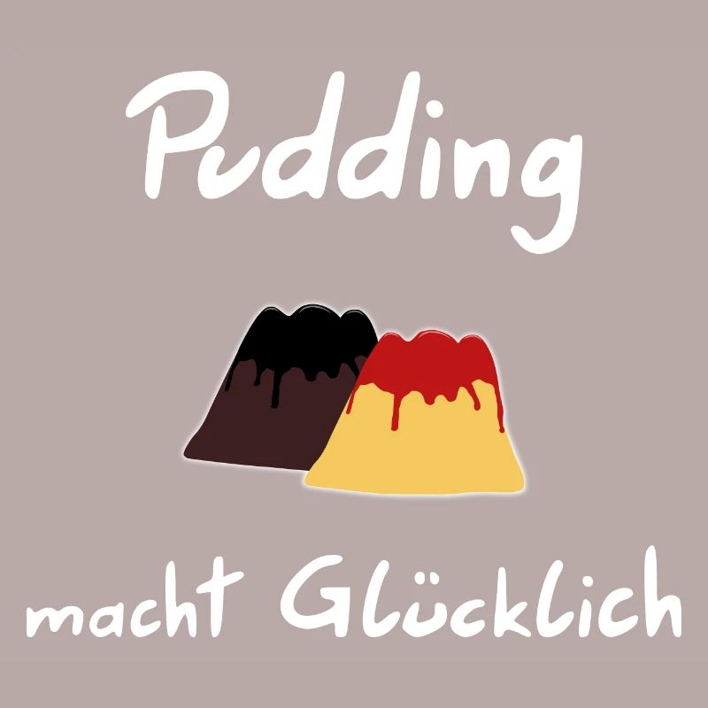 Pudding makes you happy