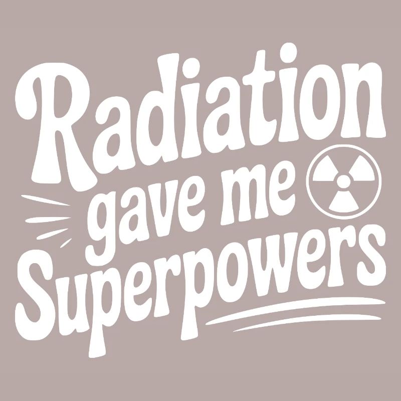 Radiation Gave Me Superpowers