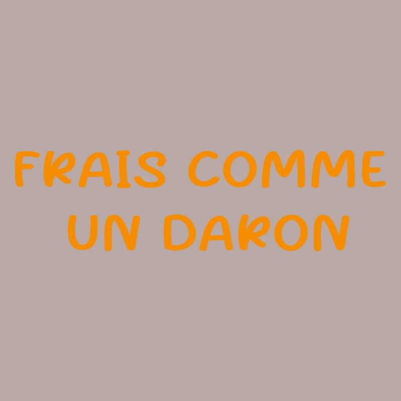 frais comme un daron