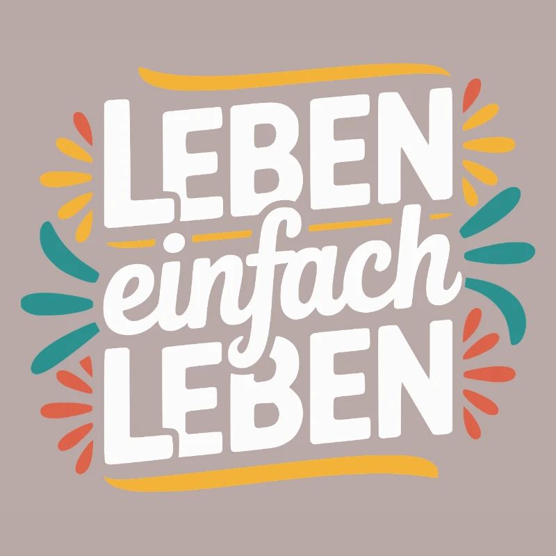 Vivre simplement – Devise de vie positive Design