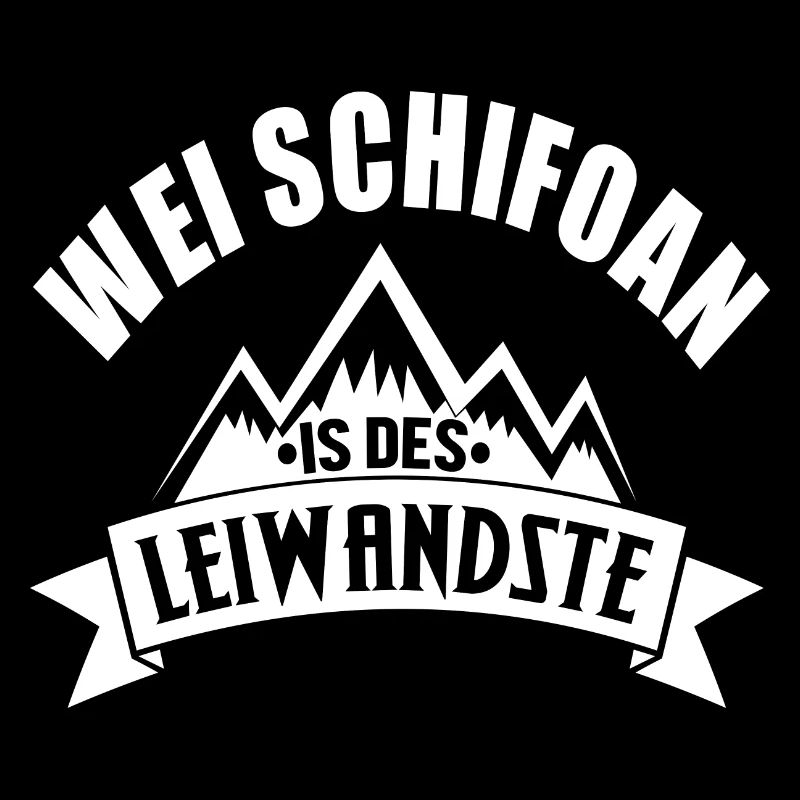 Wei Schifoan is des Leiwandste