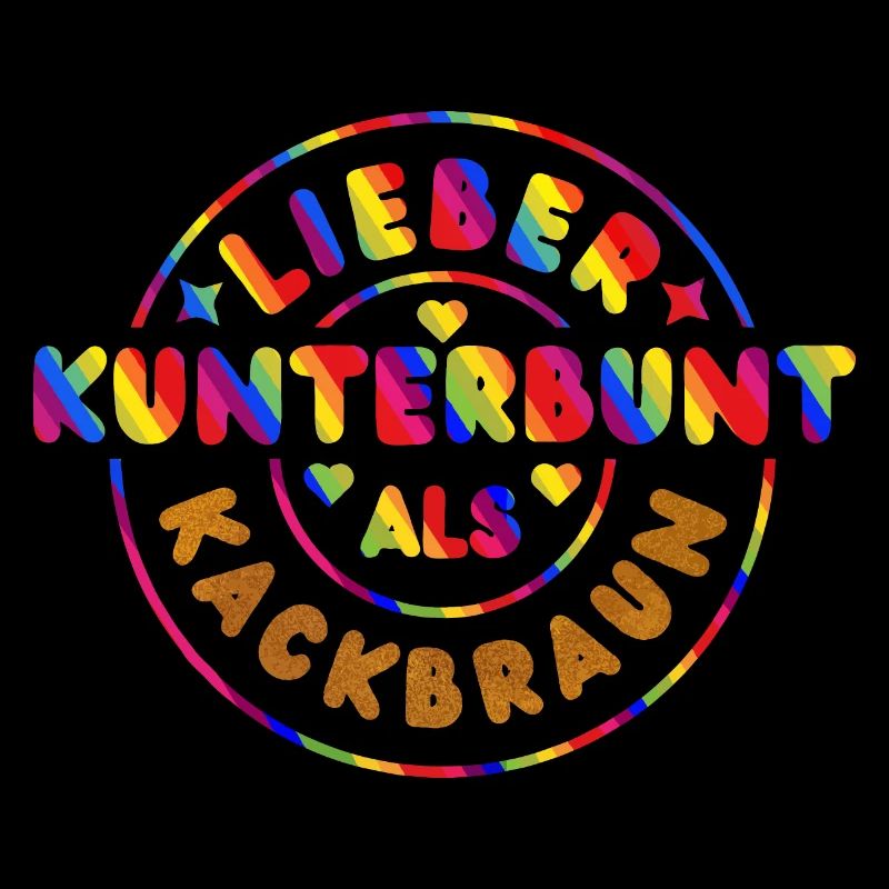 Lieber kunterbunt als kackbraun