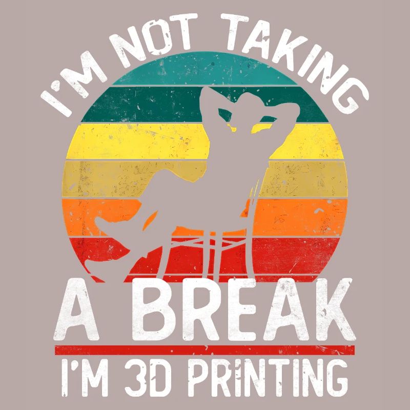 Je ne fais pas de pause, je fais de l’impression 3D, c’est drôle.