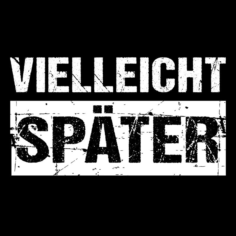 Vielleicht Später Humor Spaß