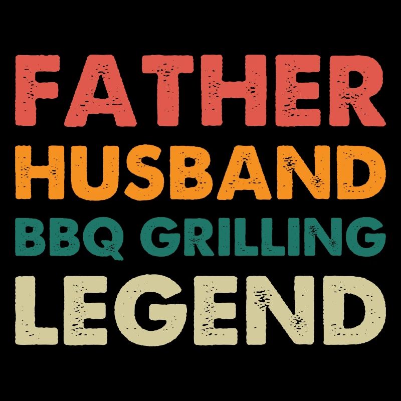 Father Husband BBQ Grilling Legend