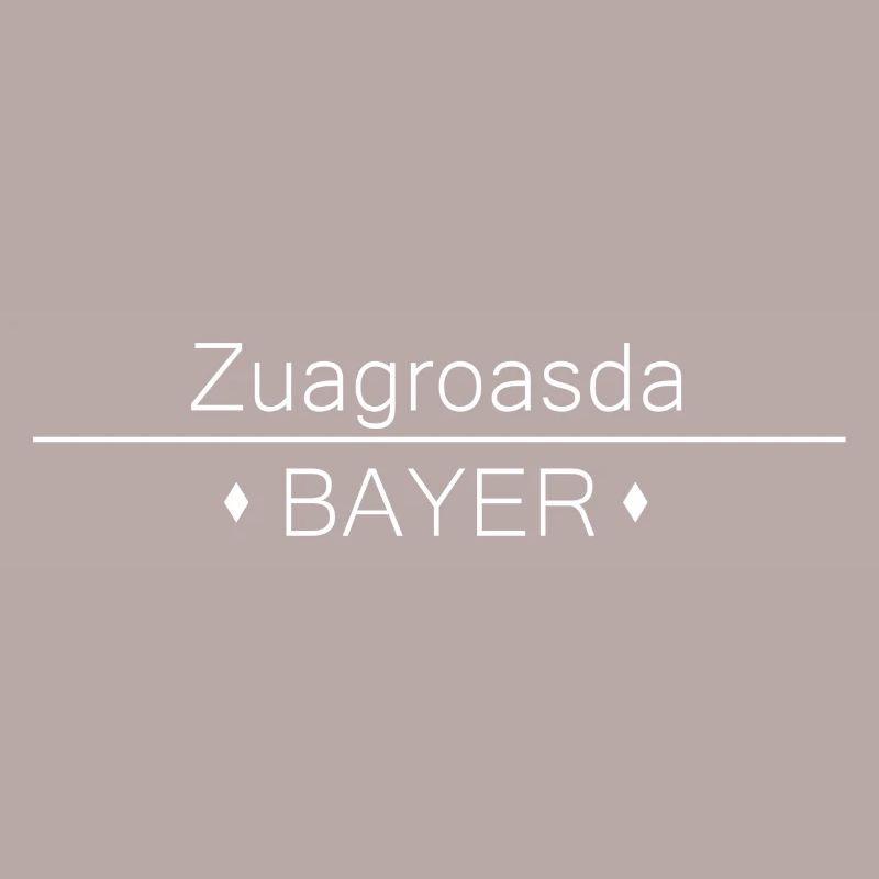 Zuagroasda Bayer Geschenkidee