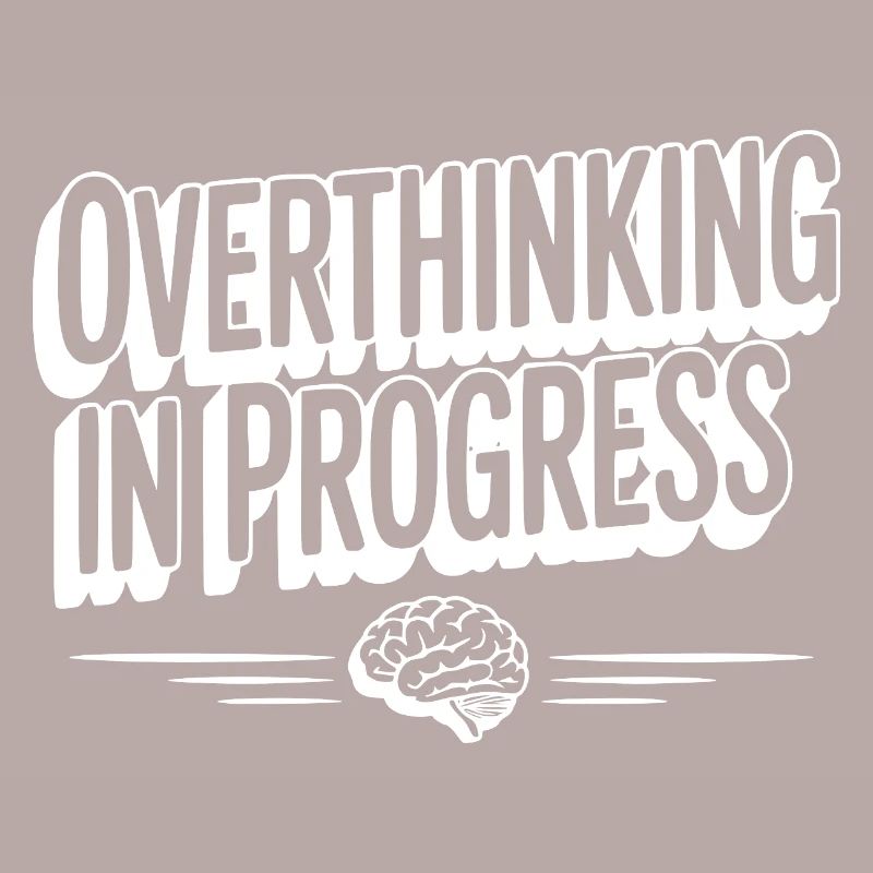 Overthinking in Progress