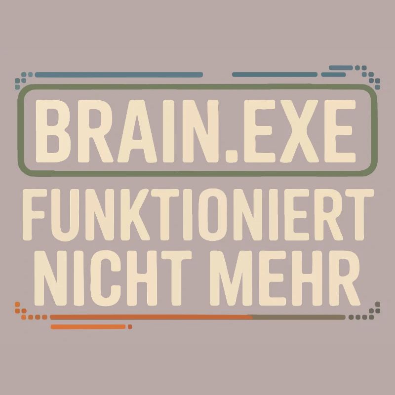 Brain.exe Doesn't Work Anymore – Funny Nerd