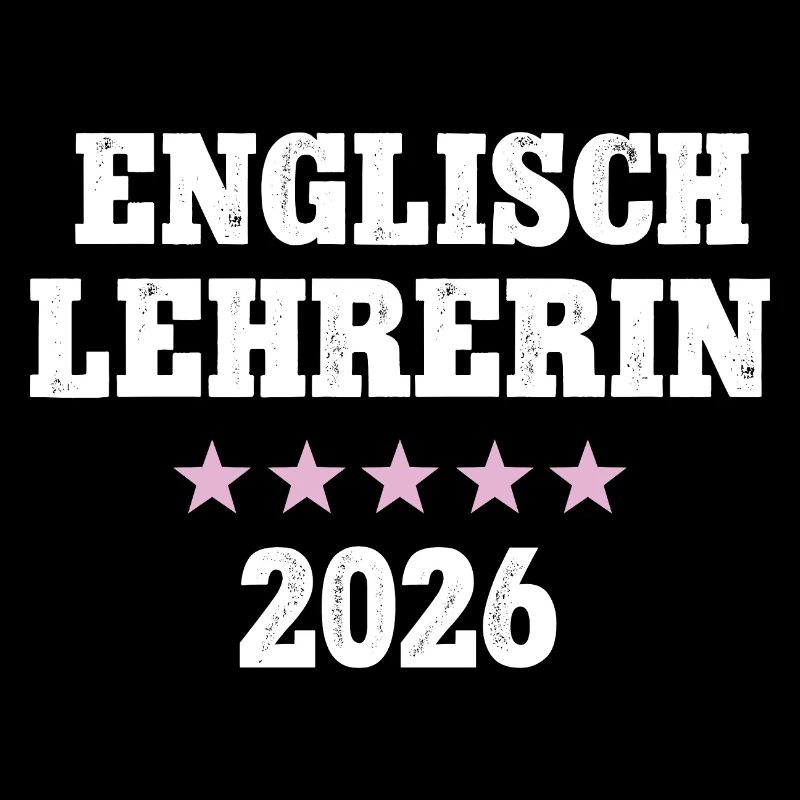 Englischlehrerin 2026 Lehramt Englisch Lehrerin