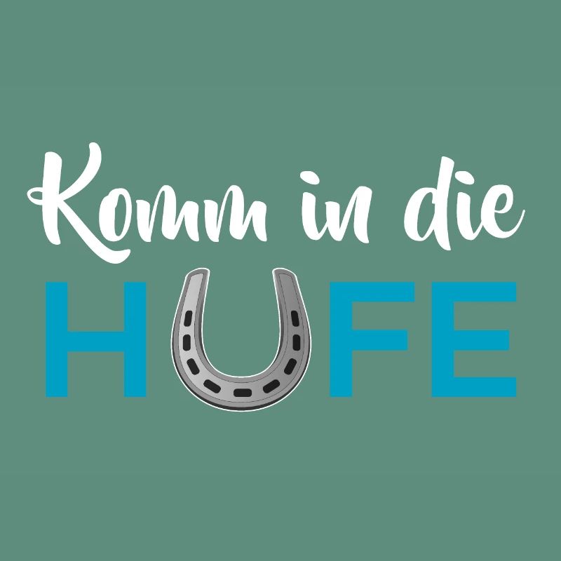 Komm in die Hufe