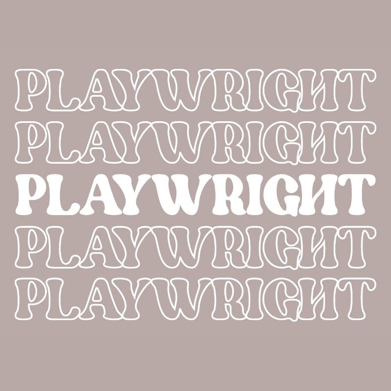 Playwright Dramatist Scriptwriter Writer Dramatic