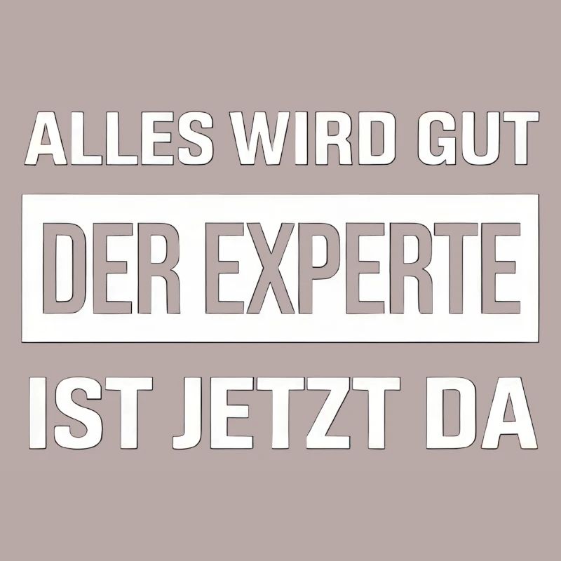 Alles Wird Gut Der Experte Ist Jetzt Da