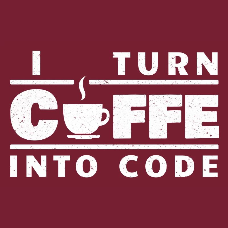 I turn coffee into code - Programmierer (Hell)