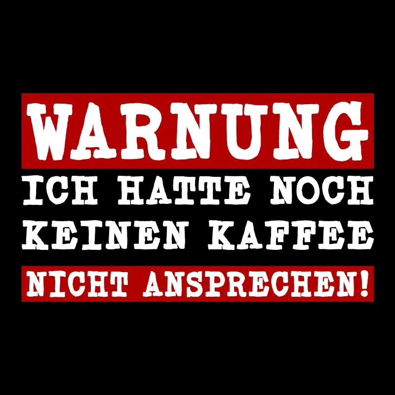 Ich hatte noch keinen Kaffee - Nicht ansprechen