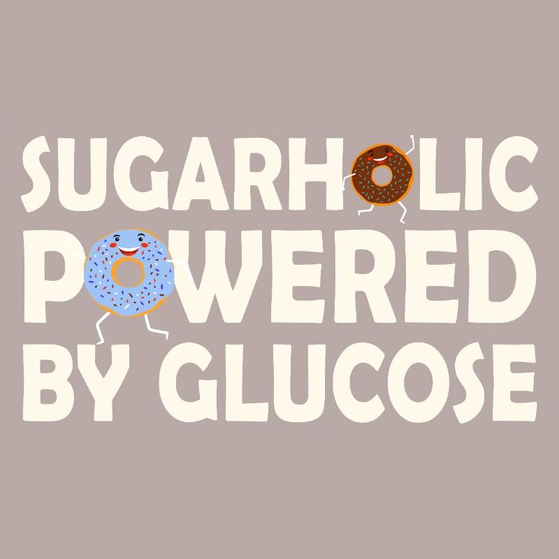 Sugarholic Powered by Glucose