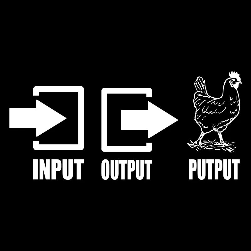 Input Output Putput Informatik Nerd Lustig