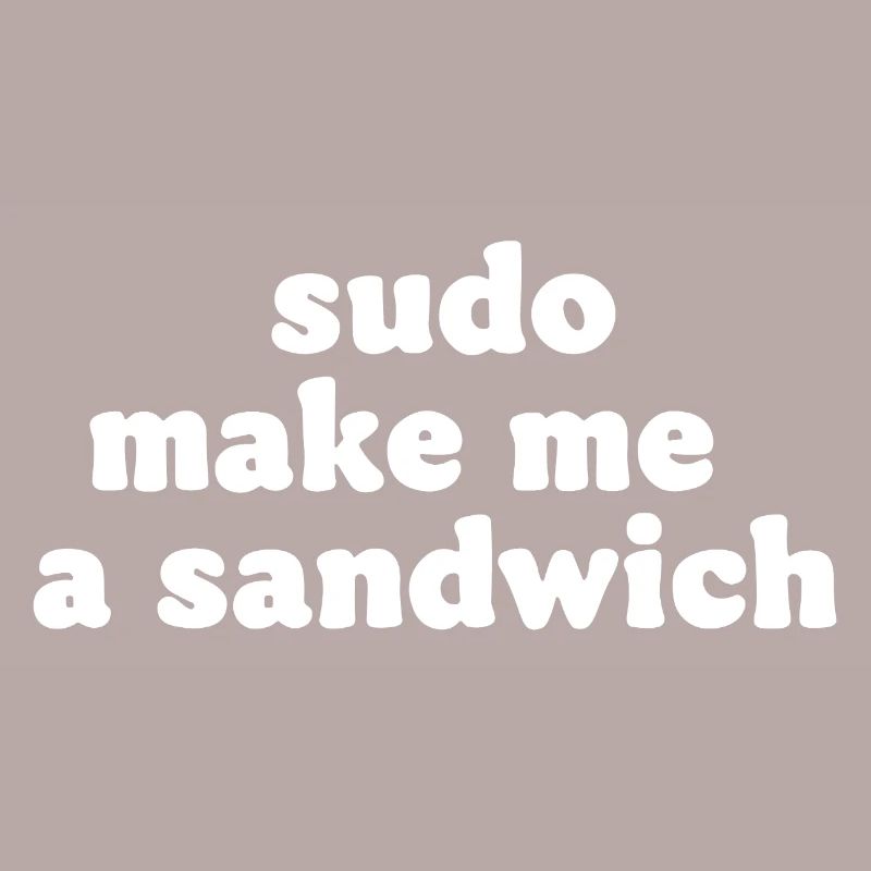 Sudo Commando Meme Sandwich