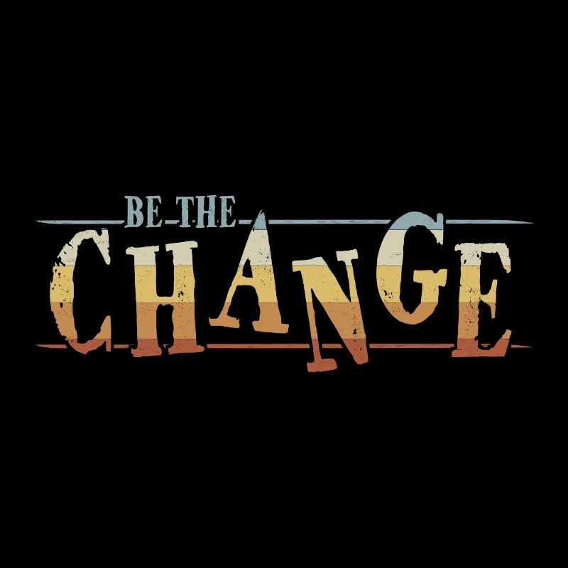 Be The Change! Spread tolerance, hope, love
