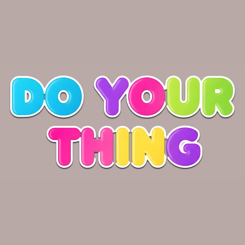 Buntes Do Your Thing Statement Design