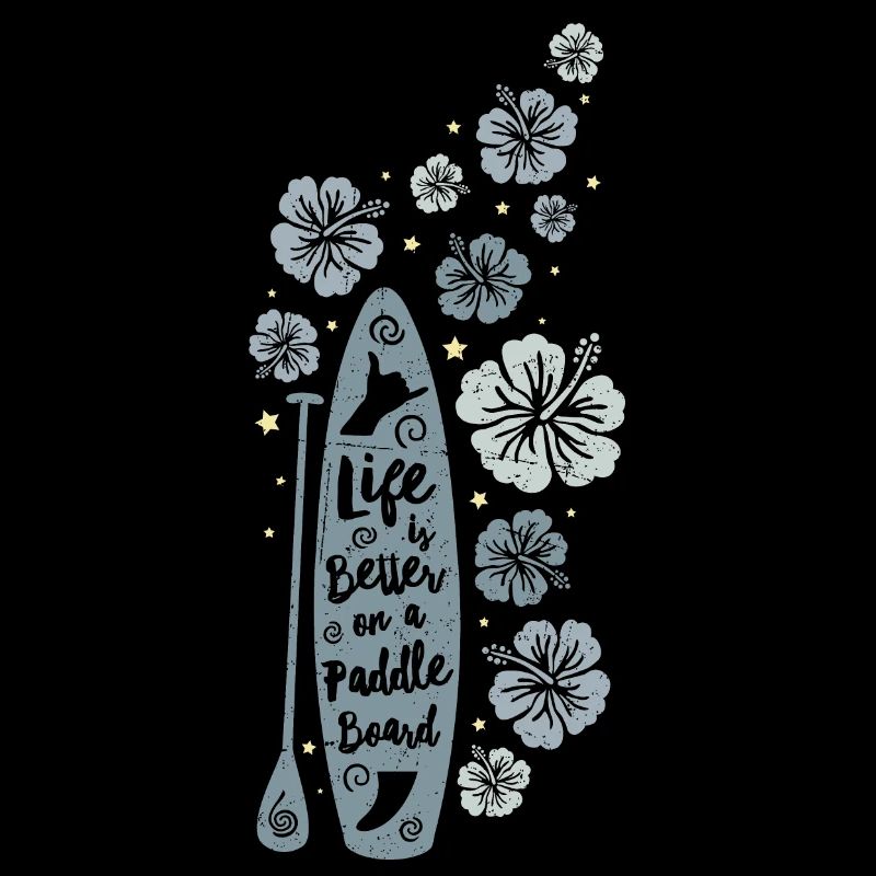 Life is Better on a Paddle Board - blue