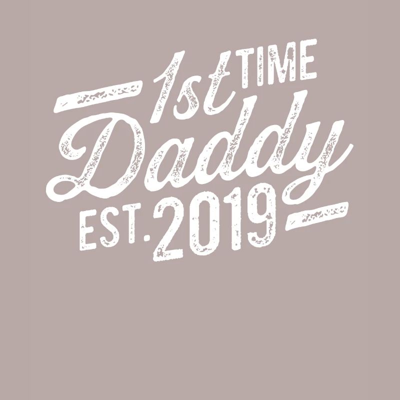 First Time Daddy 2019 father dad for the first time