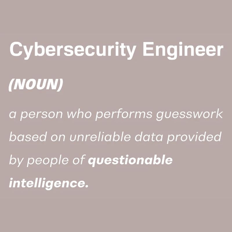Cybersecurity Engineer Helpdesk Support Funny