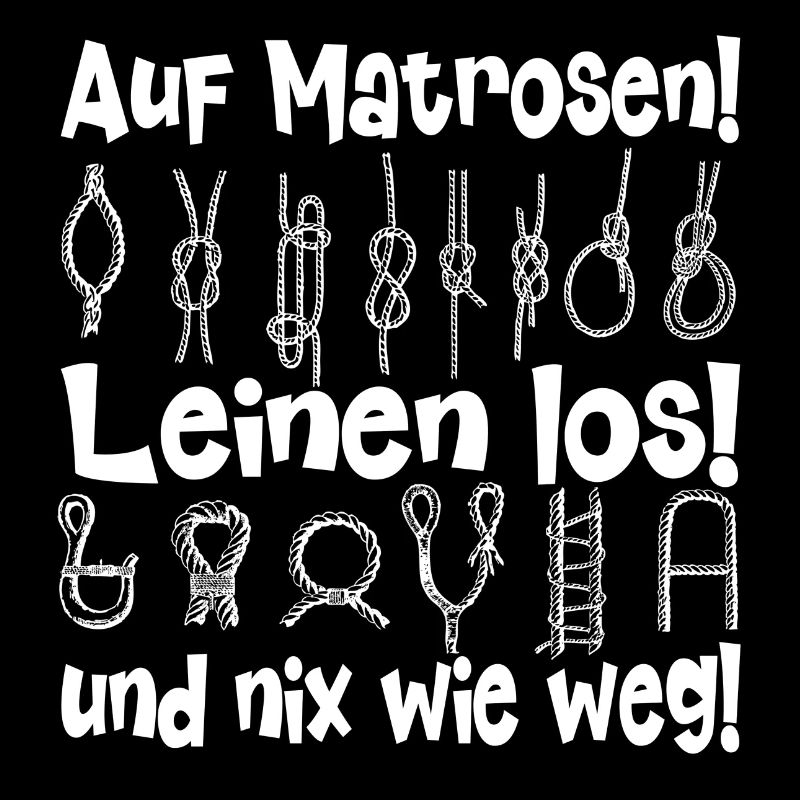 Auf Matrosen! Leinen los!