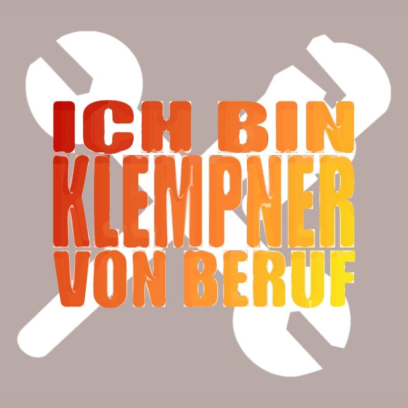 Ich bin Klempner von Beruf