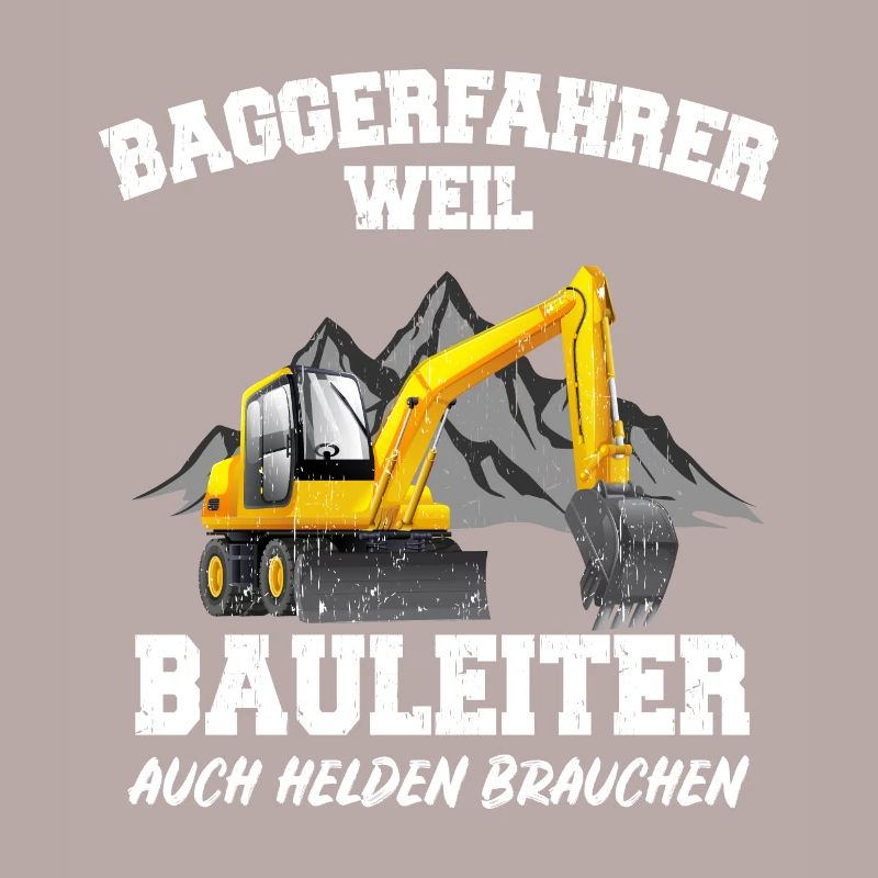 Baggerfahrer Bagger Fahrer Baggerführer Spruch