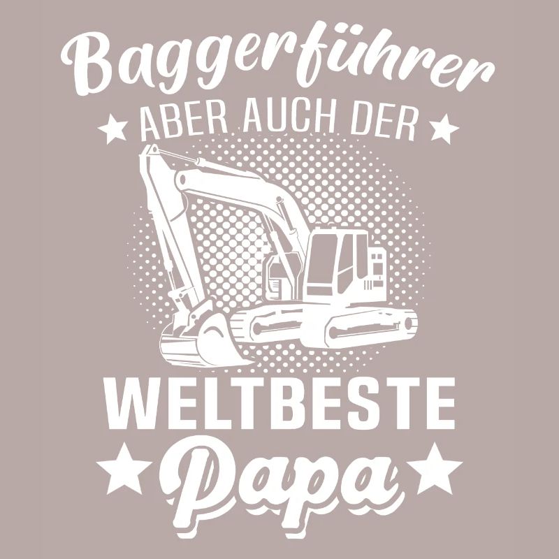 Bagger Papa Baggerfahrer