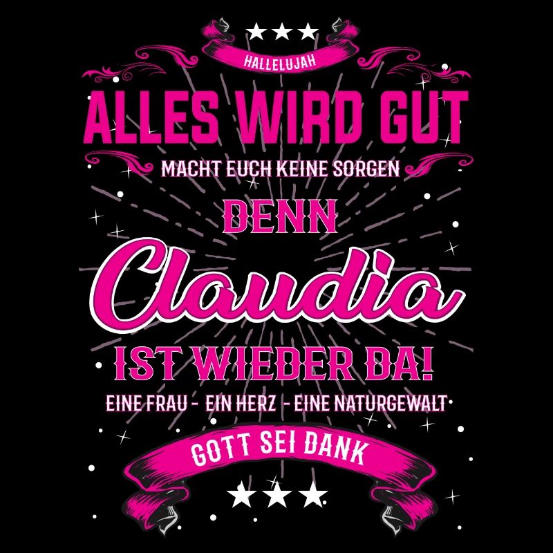 Alles wird gut denn Claudia ist wieder da!