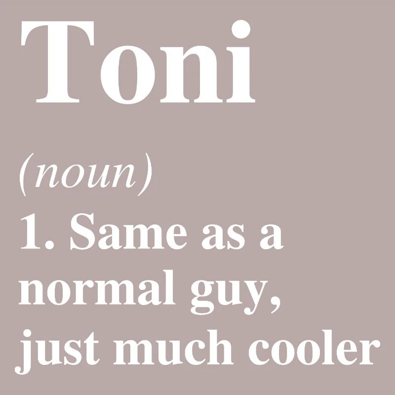 Toni Definition Cool Name Saying Gift