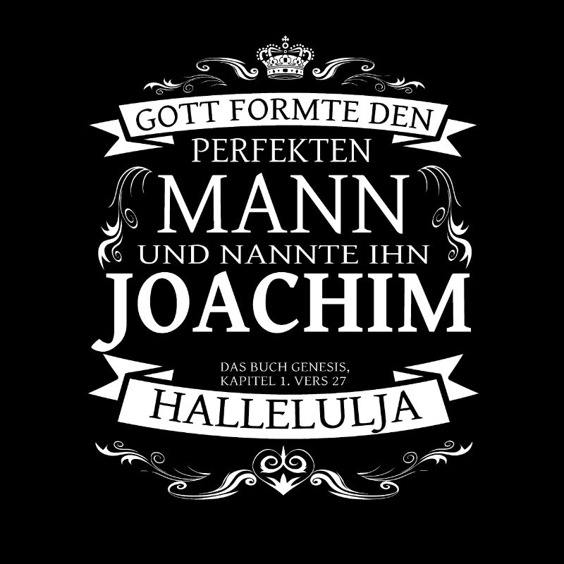 joachim der perfekte Mann von Gott geformt Design