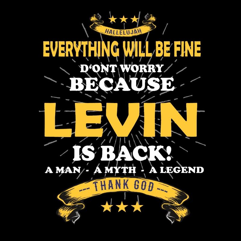 Everything will be fine Levin Is back