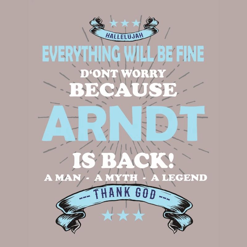Everything will be fine Arndt Is back