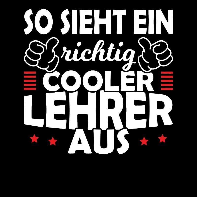 So Sieht ein richtig cooler Lehrer aus Spruch