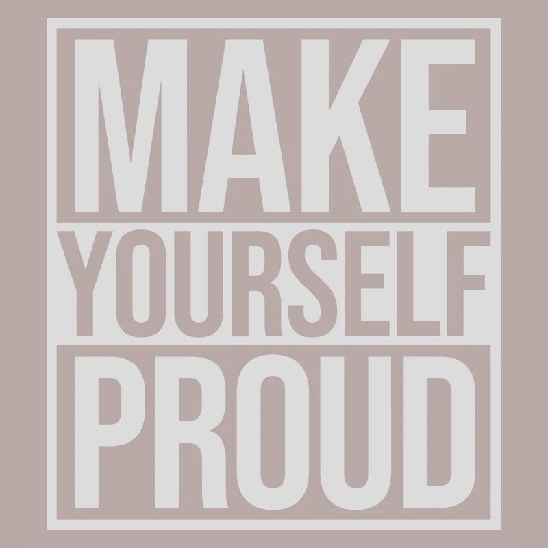 make yourself proud quote
