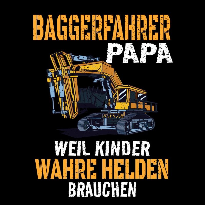 Baggerfahrer Papa Spruch Bauarbeiter Geschenkidee