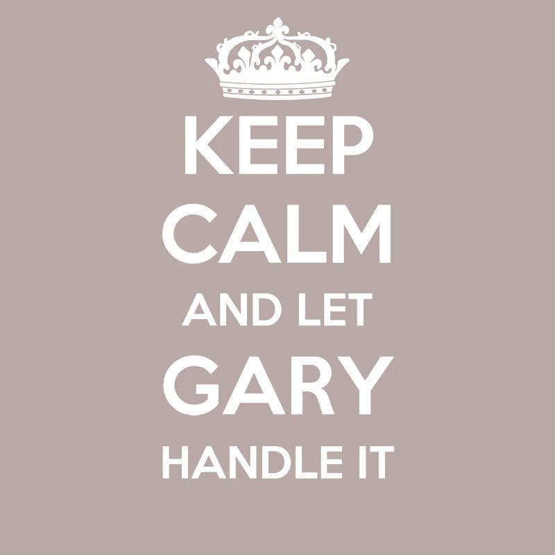 Keep Calm Handle It - First Name Name Funny Gary
