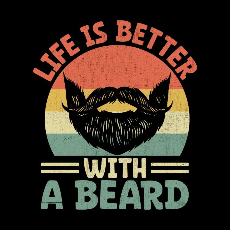 Das Leben Ist Besser Mit Einem Bart Bärtig Bärtig Mann