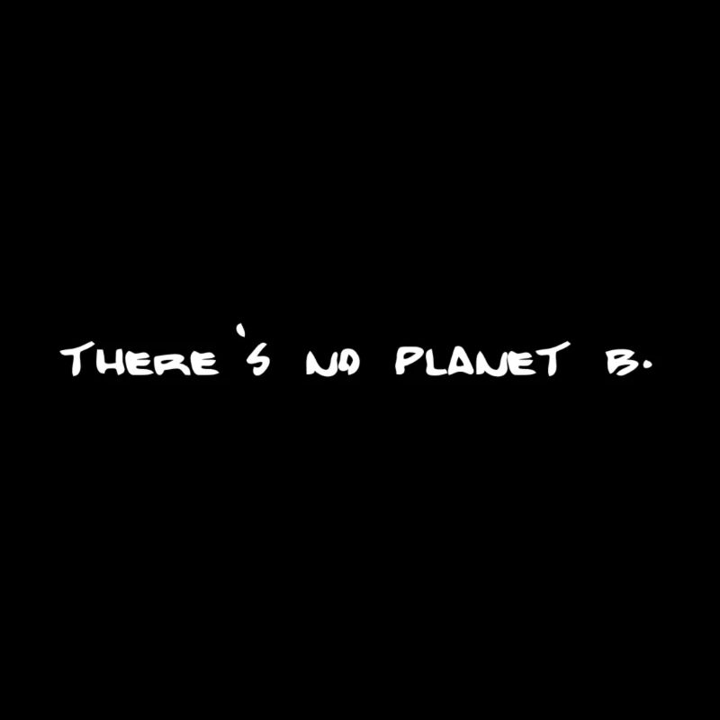 Il n'y a pas de planète B.