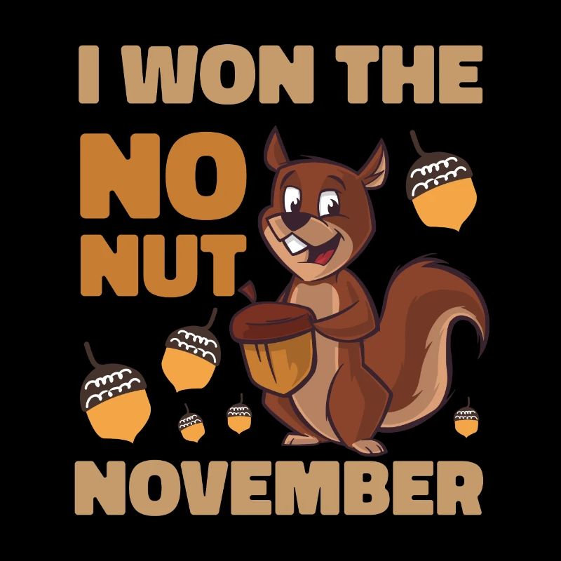 I won the No Nut November!